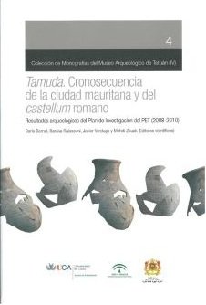 Tamuda. Cronosecuencia De La Ciudad Mauritana Y Del Castellum Romano.