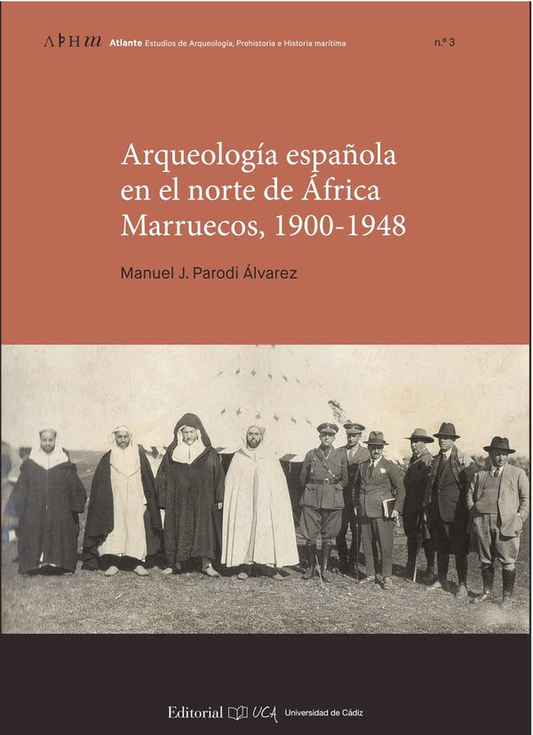 Arqueologia Española En El Norte De Africa Marruecos, 1900-