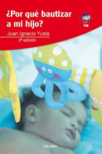 ¿Por Qué Bautizar A Mi Hijo?