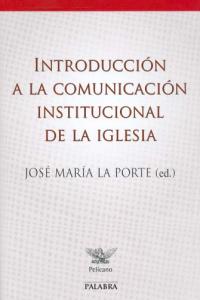 Introducción A La Comunicación Institucional De La Iglesia