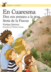 En Cuaresma Dios Nos Prepara A La Gran Fiesta De La Pascua