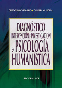 Diagnóstico, Intervención E Investigación En Psicología Humanística