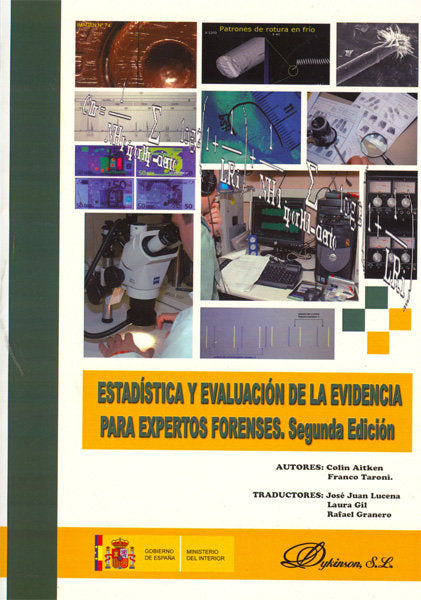 Estadística Y Evaluación De La Evidencia Para Expertos Forenses.