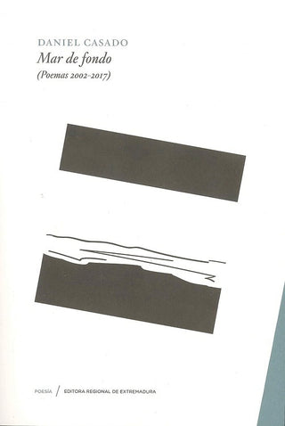Mar De Fondo (Poemas 2002-2017)