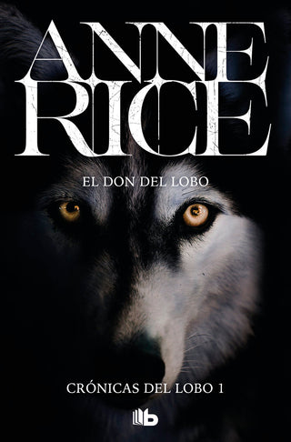 El Don Del Lobo (Crónicas Del Lobo 1)