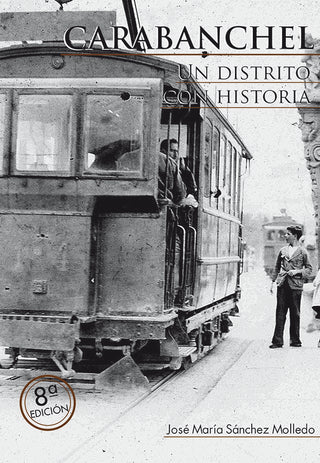 Carabanchel. Un Distrito Con Historia