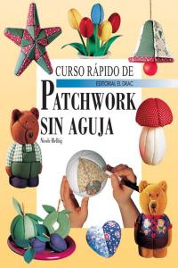 Curso Rapido De Patchwork Sin Aguja