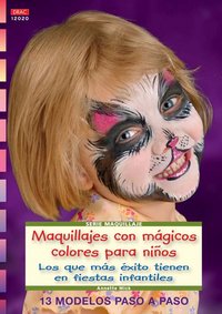 Serie Maquillaje Nº 20. Maquillajes Con Mágicos Colores Para Niños.