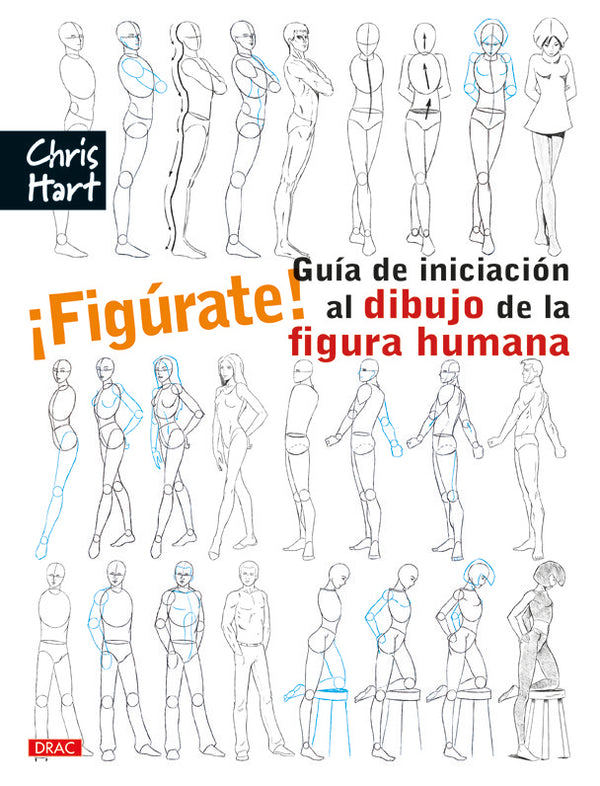 ¡Figúrate! Guía De Iniciación Al Dibujo De La Figura Humana