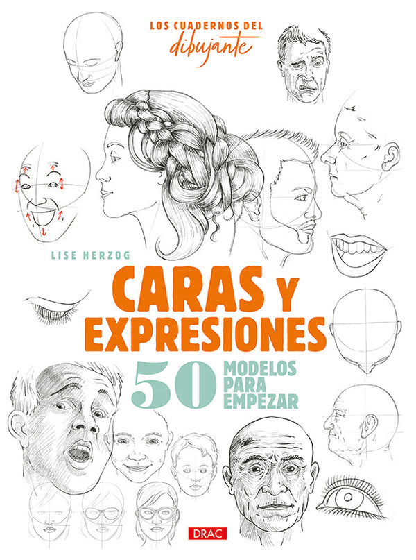 Los Cuadernos Del Dibujante. Caras Y Expresiones