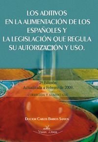 Los Aditivos En La Alimentación De Los Españoles Y La Legislación Que Regula Su Autorización Y Uso