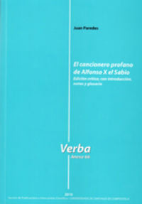El Cancionero Profano De Alfonso X El Sabio. Edición Crítica, Con Introducción, Notas Y Glosario