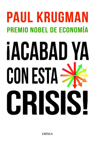 ¡Acabad Ya Con Esta Crisis!