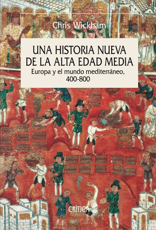 Una Historia Nueva De La Alta Edad Media