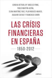 Las Crisis Financieras En La España Contemporánea, 1850-2012