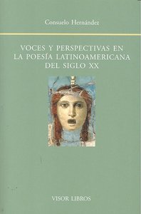 Voces Y Perspectivas En La Poesía Latinoamericana Del Siglo Xx