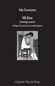 Mi Bien. Antología Poética