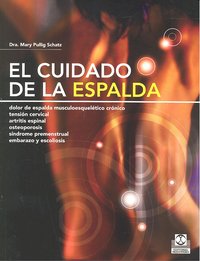 Cuidado De La Espalda, El. Dolor De Espalda Musculoesquelético Crónico, Tensión Cervical, Artritis E