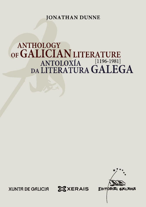 Anthology Of Galician Literature / Antoloxía Da Literatura Galega 1196-1981