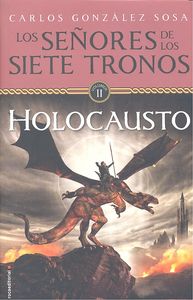 Señores De Los Siete Tronos. El Holocausto