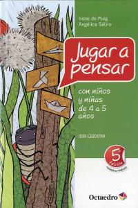 Jugar A Pensar Con Niûos Y Niûas De 4 A 5 Aûos