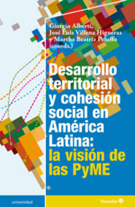 Desarrollo Territorial Y Cohesiùn Social En Amärica Latina: La Visiùn De Las Pyme