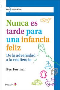 Nunca Es Tarde Para Tener Una Infancia Feliz
