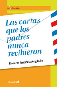 Las Cartas Que Los Padres Nunca Recibieron