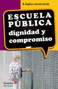 Escuela Pública: Dignidad Y Compromiso