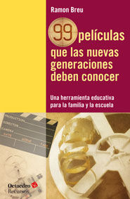 99 Pelæculas Que Las Nuevas Generaciones Deben Conocer