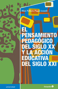 El Pensamiento Pedagùgico Del Siglo Xx Y La Acciùn Educativa Del Siglo Xxi
