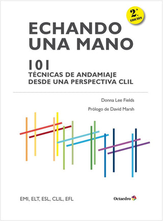 Echando Una Mano: 101 Täcnicas De Andamiaje Clil