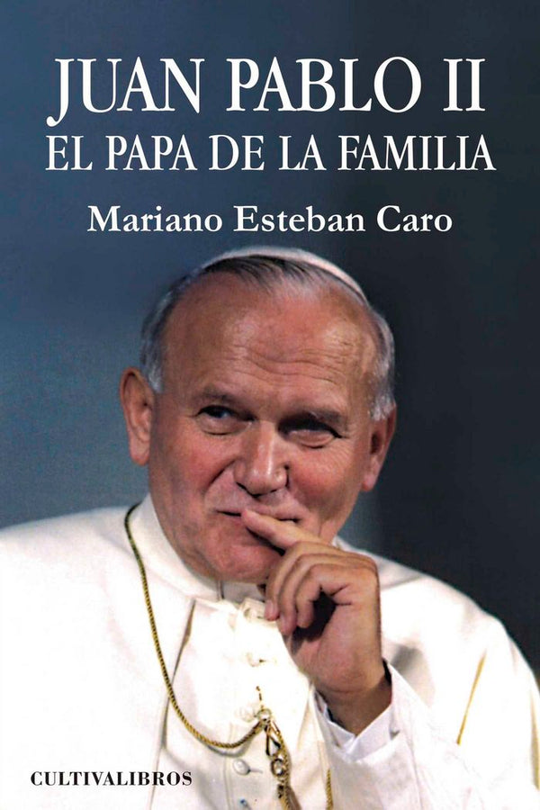 Juan Pablo Ii. El Papa De La Familia