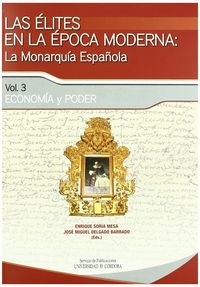 Las Élites En La Época Moderna: La Monarquía Española. Economía Y Poder