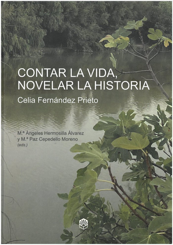 Contar La Vida, Novelar La Historia