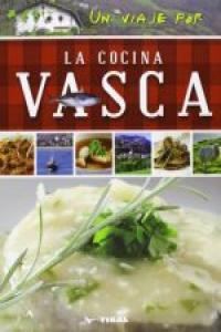 Un Viaje Por La Cocina Vasca