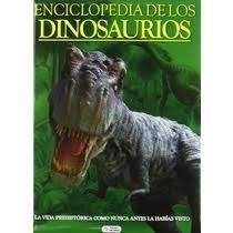 Enciclopedia De Los Dinosaurios La Vida Prehistorica Como N