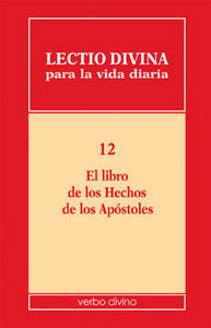 Lectio Divina Para La Vida Diaria: El Libro De Los Hechos De Los Apóstoles
