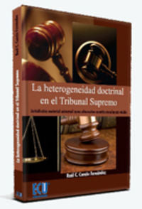 La Heterogeneidad Doctrinal En El Tribunal Supremo: Jurisdicción Material Universal Como Alternativa