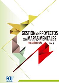 Gestión De Proyectos Con Mapas Mentales. Volumen Ii