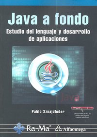 Java A Fondo. Estudio Del Lenguaje Y Desarrollo De Aplicaciones