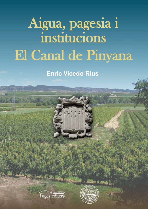 Aigua, Pagesia I Institucions. El Canal De Pinyana