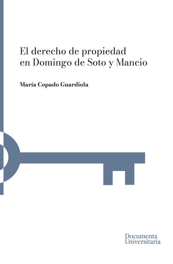 El Derecho De Propiedad En Domingo De Soto Y Mancio