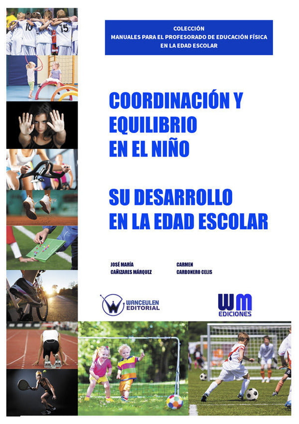 Coordinación Y Equilibrio En El Niño. Su Desarrollo En La Edad Escolar