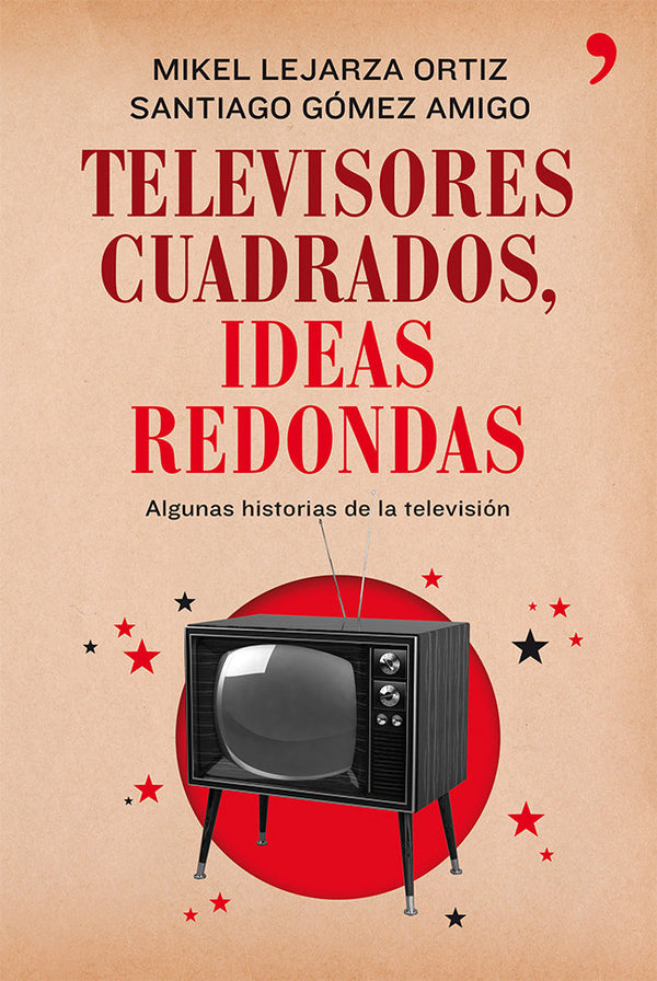 Televisores Cuadrados, Ideas Redondas