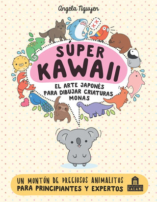 Súper Kawaii. El Arte Japonés De Para Dibujar Criaturas Monas