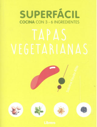 Superfacil Tapas Vegetarianas