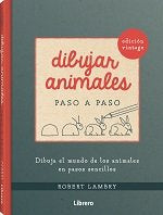 Dibujar Animales. Edicion Retro Paso A Paso