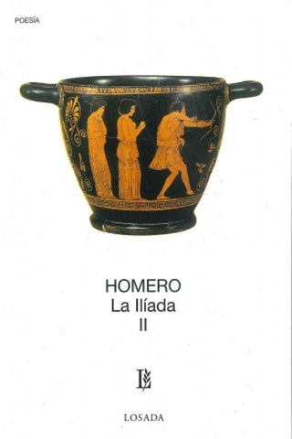 La Ilíada (Tomo Ii)