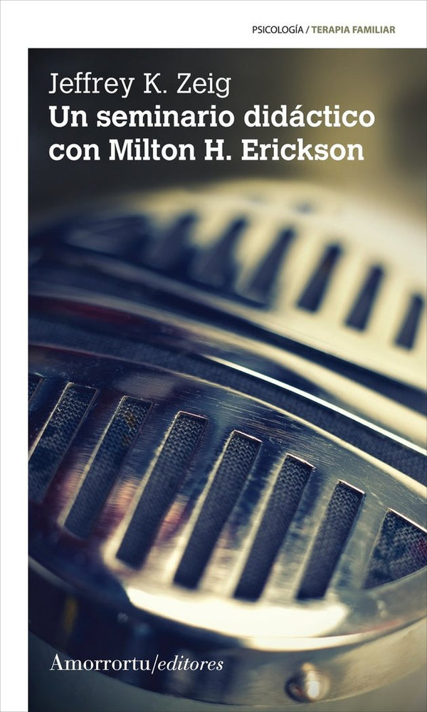 Un Seminario Didactico Con Milton H. Erickson